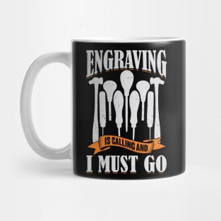 Engraving Is Calling And I Must Go Engraver Gift Mug